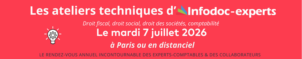Les ateliers techniques 2026 d’Infodoc-Experts (Session d'aout)