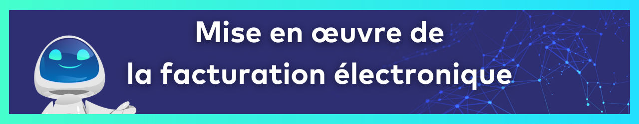 Mise en œuvre de la facturation électronique modifié